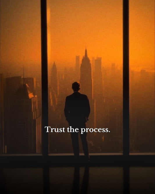 Trust the Process
