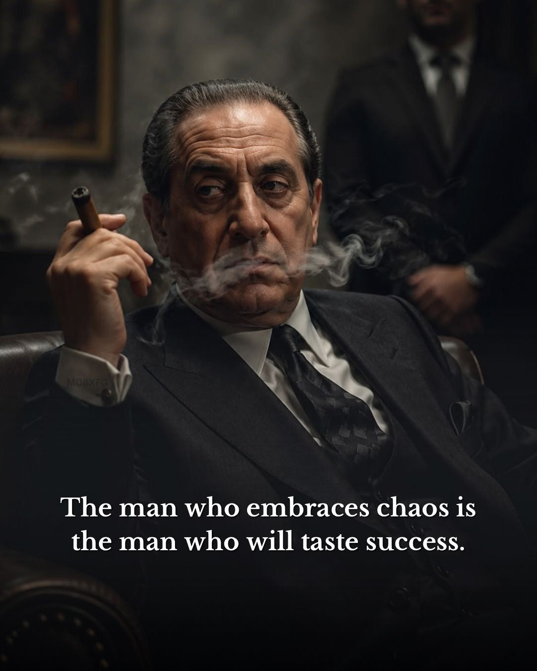 The Man Who Embraces Chaos Is the Man Who Will Taste Success